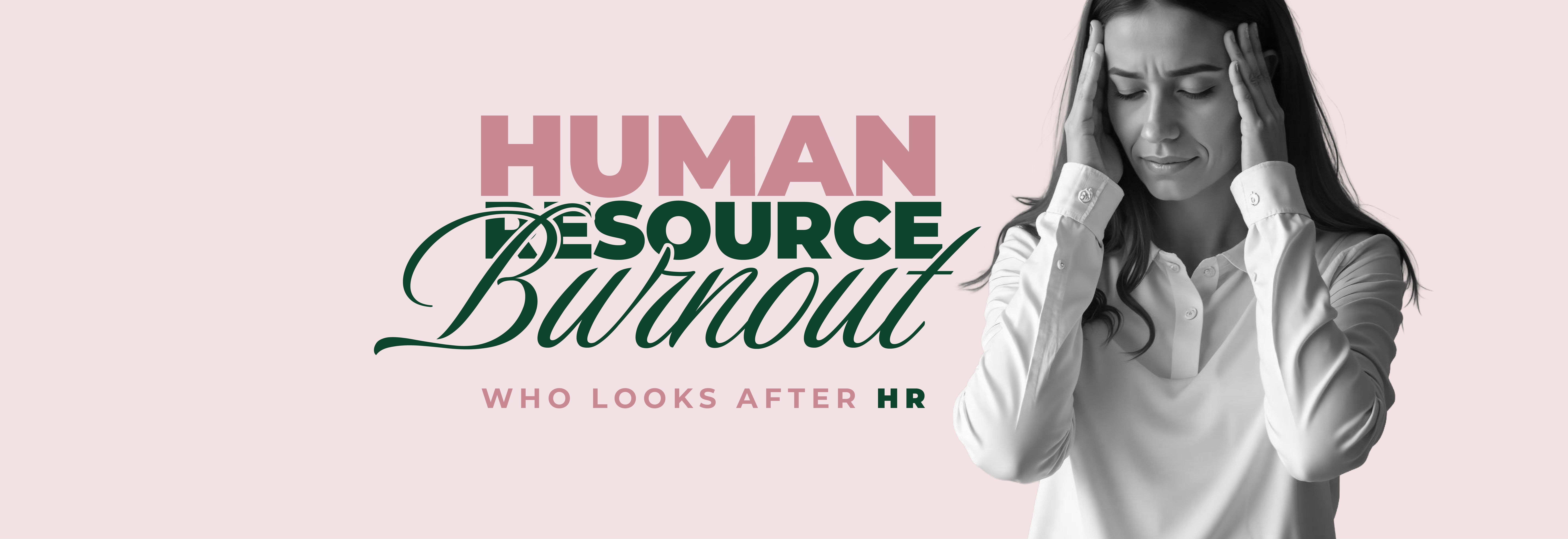 Burnout in HR | Who looks after HR